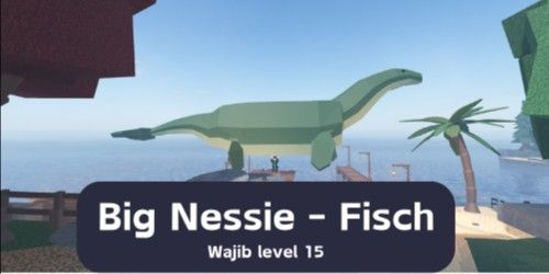 Big Nessie (6000kg+) - Fisch