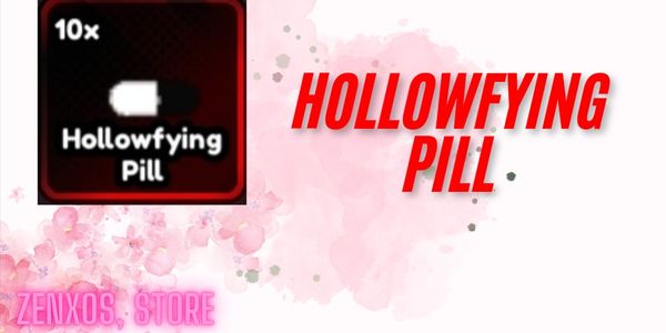 Hollowfying Pill