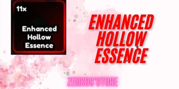 Enhanced Hollow Essence