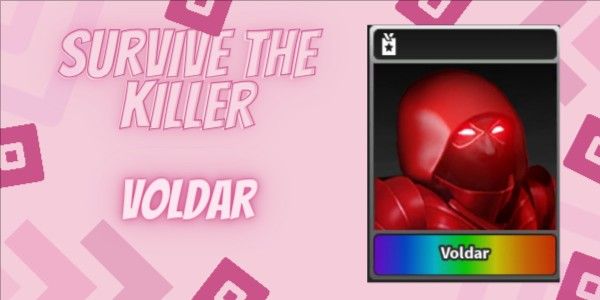 Beli Killer Voldar Killer | Survive The Killer Survive The Killer ...