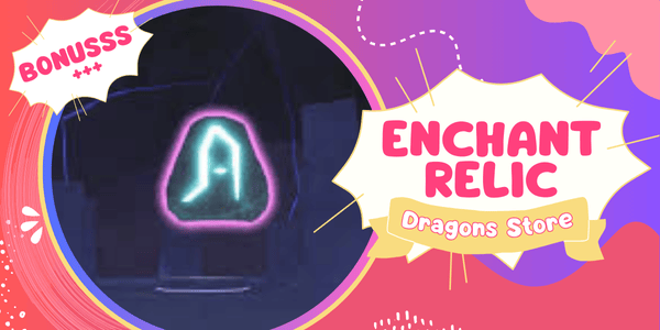 Enchant Relic (+Bonus+)
