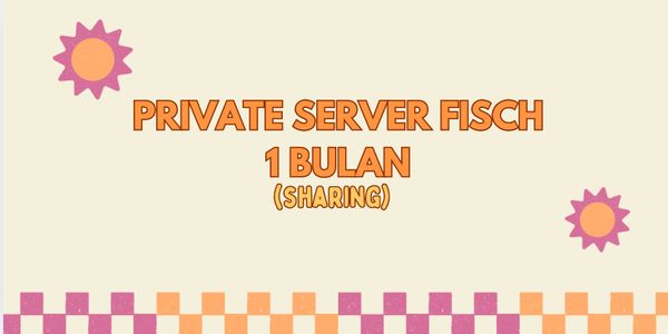 Fisch Private Server 1 Month (Sharing)