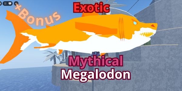 Megalodon Mythical || Fish