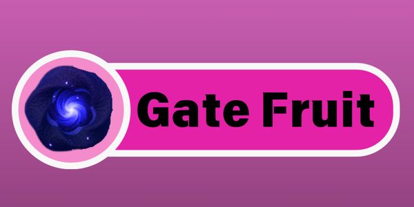 Gate Fruit