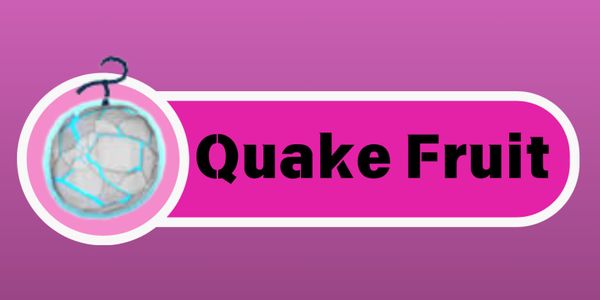 Quake Fruit