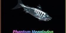 PHANTOM MEGALODON