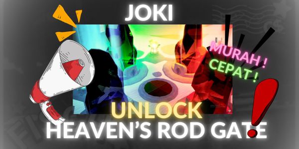 Unlock Heaven's rod Gate