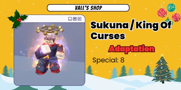 Adaptation King Of Curses/Sukuna - Mythical Trait (Special: 8) - A Universal Time