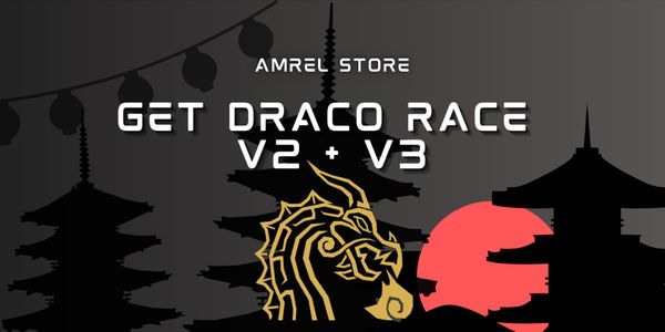 Get Draco Race V2 + V3