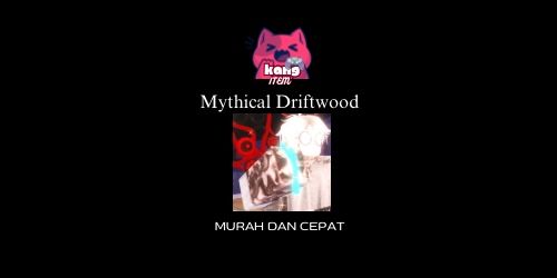 Mythical Driftwood