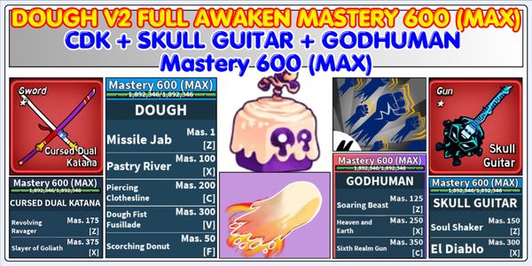 DOUGH V2 FULL AWAKEN Mastery 600 (MAX) + CDK SOUL GUITAR GODHUMAN Mastery 600 (MAX) + Rainbow Haki + Race V3