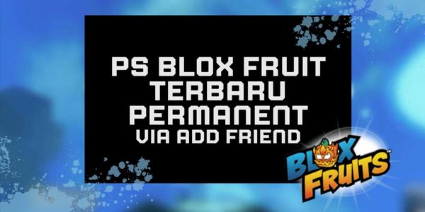 PRIVATE SERVER BLOX FRUIT PERMANENT VIA ADD FRIEND