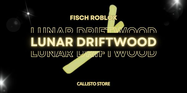 Lunar Driftwood | Fisch