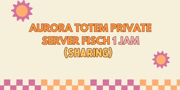 Aurora Totem + Sundial Totem (1 Hour Private Server Sharing) FASTRESP