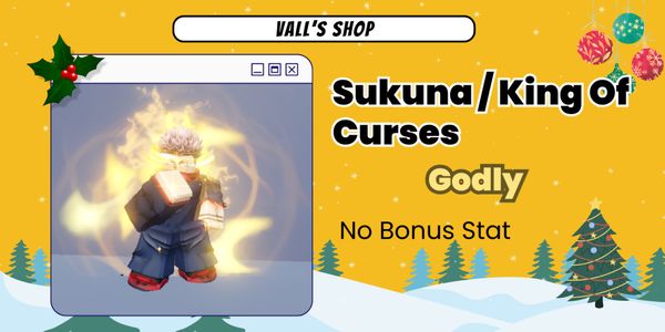 Godly Sukuna/King Of Curses - Mythical Trait - A Universal Time