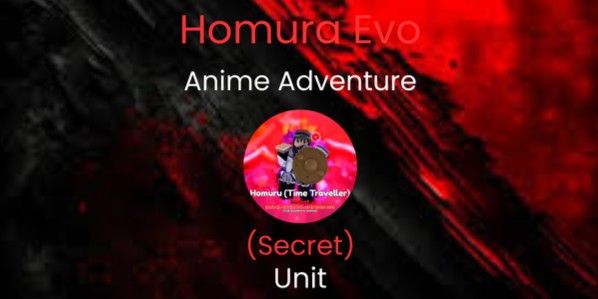 Homura Evo (Secret) - Anime Adventures (AA)