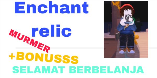 Enchant relic murah