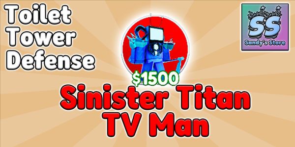 Sinister Titan TV Man - Toilet Tower Defense