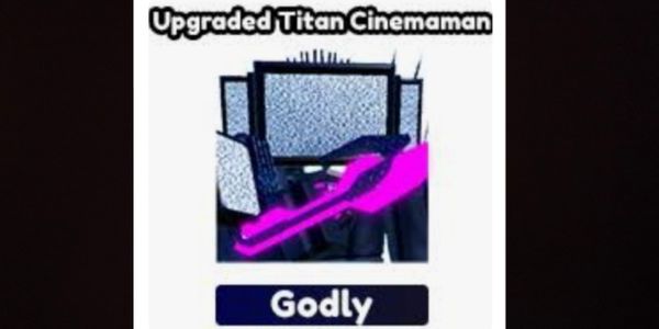 Godly - Upgraded Titan Cinemaman | Toilet Tower Defense