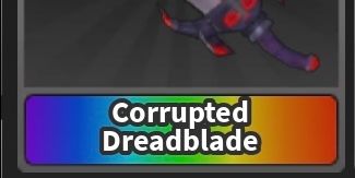 Corrupted Dreadblade