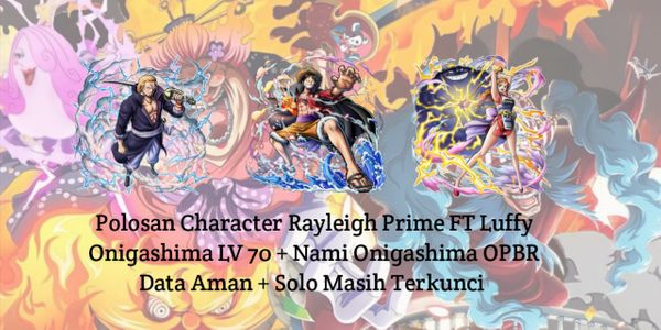 Beli Akun Polosan Character Rayleigh Prime FT Luffy Onigashima LV 70 ...