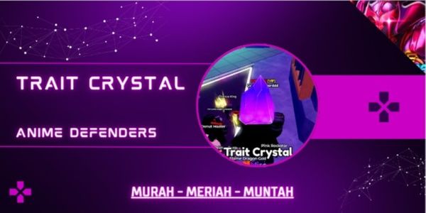 Crystal Traits | Anime Defenders
