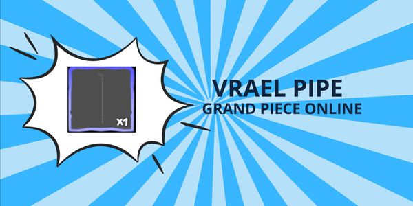 Vrael Pipe - Grand Piece Online (GPO)