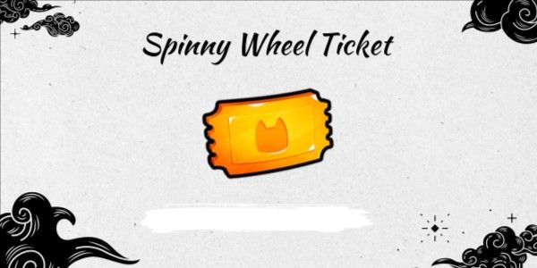 Spinny Wheel Ticket