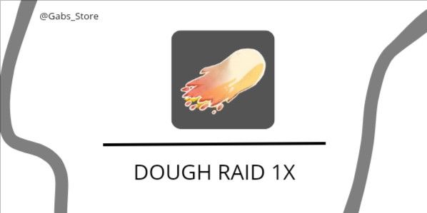 Dough Raid