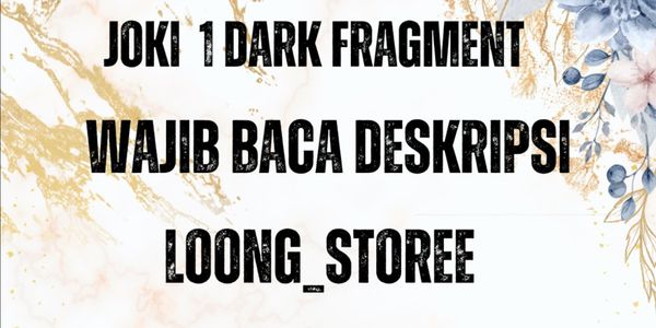 Jasa Joki 1 Dark Fragment