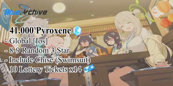 [GLOBAL/IOS] 41000 Pyroxene | สุ่ม 3 ดาว 8-9 ตัว | ตั๋วลอตเตอรี่ 10 ใบ x14 | Chise (Swimsuit)