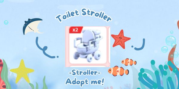 Toilet Stroller Adopt me