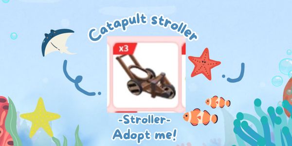 "Catapult Stroller Adopt me"