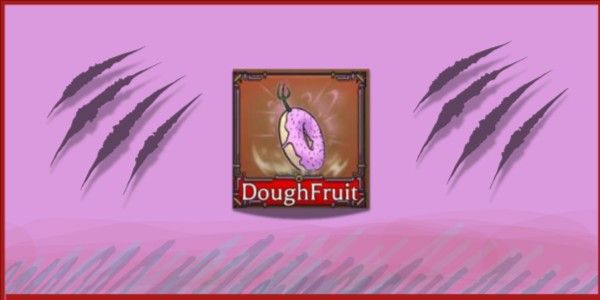 Dough Fruit - King Legacy