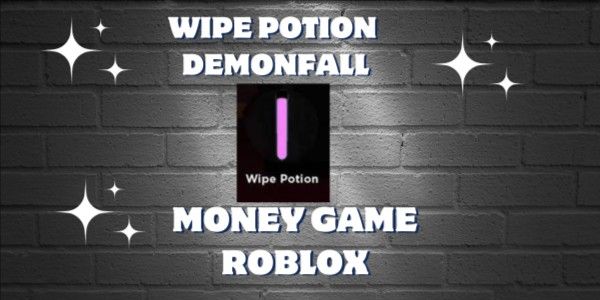 Buy Item Wipe Potion Demon Fall Roblox 2900889 | itemku