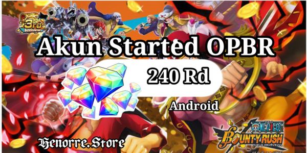 Akun Started RD[ One piece Bounty Rush ]