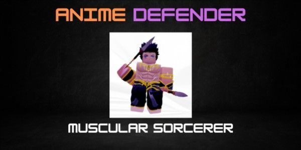 Muscular Sorcerer | Anime Defenders