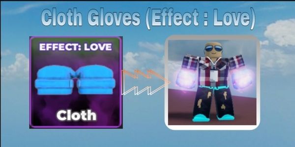 Cloth Gloves (Effect : Love) | Untitled Boxing Game