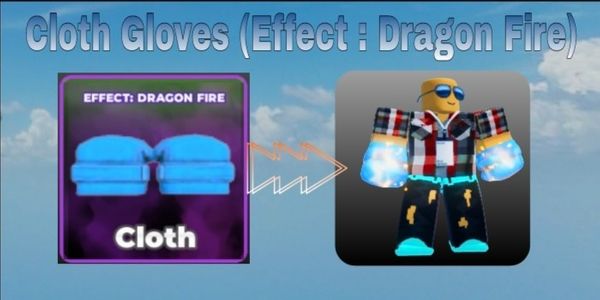 Cloth Gloves (Effect : Dragon Fire) | Untitled Boxing Game