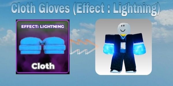 Cloth Gloves (Effect : Lightning) | Untitled Boxing Game