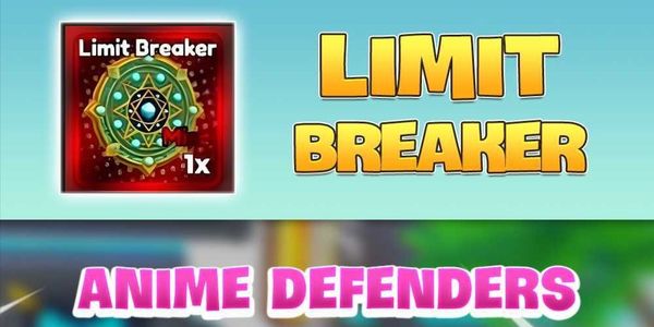 Limit Breaker - Anime Defenders