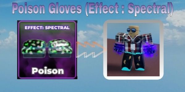 Poison Gloves (Effect : Spectral) | Untitled Boxing Game