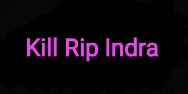 Kill Rip Indra