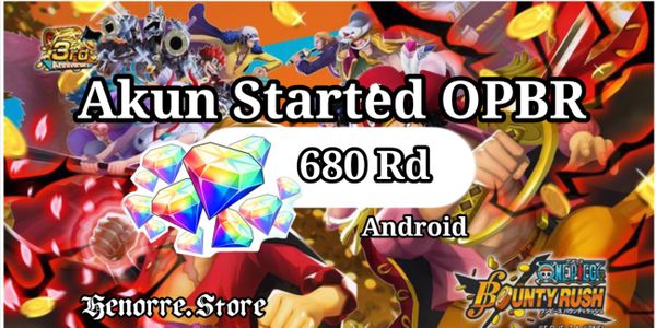 Akun Started RD [ One Piece Bounty Rush ]