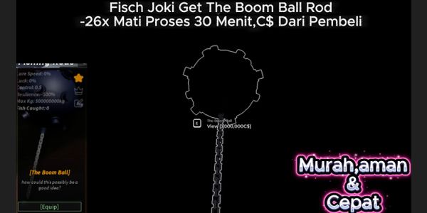 Joki Get The Boom Ball Rod C$ From Buyer Check Description 10 Minutes Done