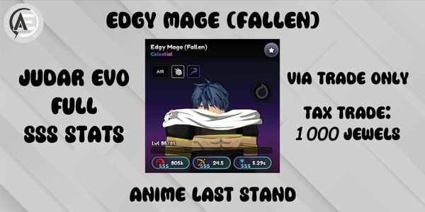 Edgy Mage (Fallen) || Anime Last Stand ||