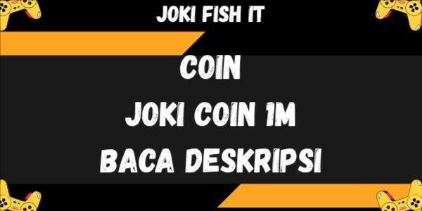 Joki Coin 1M || FISH IT
