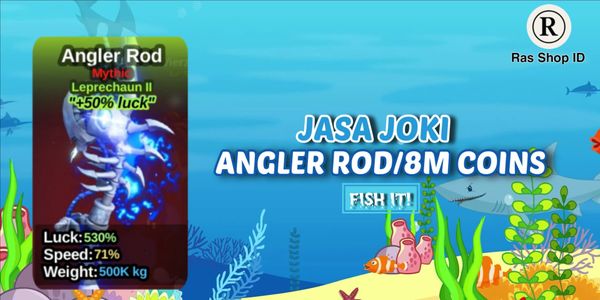 Fish It! Joki Rod Angler/8M Coin [Fish It!]