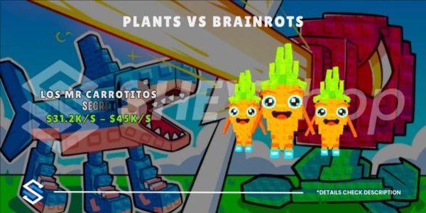 Los Mr Carrotitos $31.2k - $45k | Plant Vs Brainrots