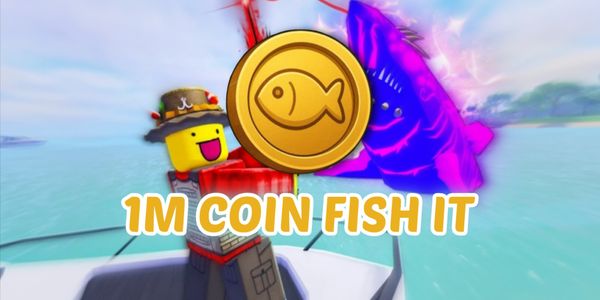 Fish It! Joki 1M Coin [Fish It!]